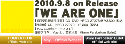  2010.9.8 on Release�u�uWE ARE ONE �v�v�y����󒍌��萶�Y�ՁzCD+DVD NFCD-27278/B &yen;3,800 (�ō�)�y�ʏ�ՁzCD�@NFCD-27279�@&yen;2,800�i�ō��j